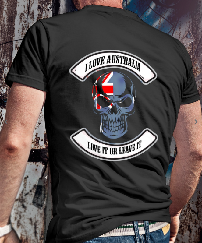 I Love Australia , Love It or Leave It T-Shirt